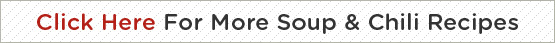 Soups & Chilies Recipes